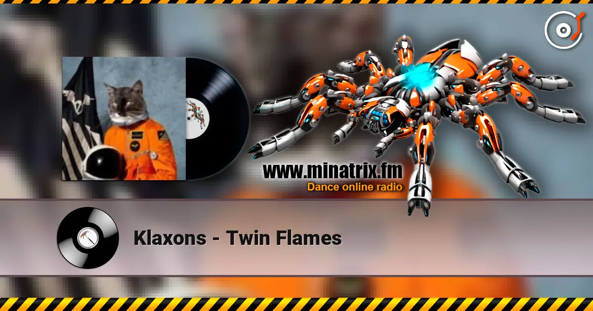 Klaxons - Twin Flames жоғары сапада онлайн тыңдау | Minatrix.FM