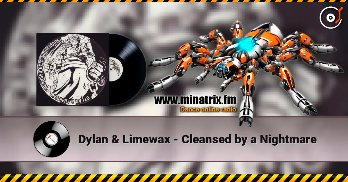 Dylan & Limewax - Cleansed by a Nightmare жоғары сапада онлайн тыңдау | Minatrix.FM