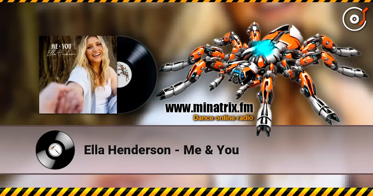 Ella Henderson - Me & You жоғары сапада онлайн тыңдау | Minatrix.FM