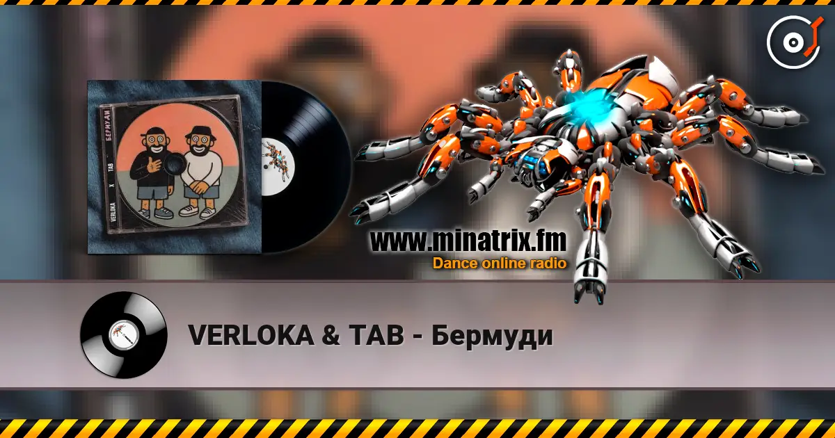VERLOKA & TAB - Бермуди жоғары сапада онлайн тыңдау | Minatrix.FM