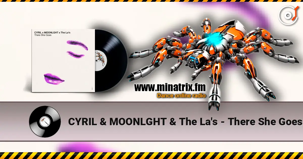 CYRIL & MOONLGHT & The La's - There She Goes жоғары сапада онлайн тыңдау | Minatrix.FM