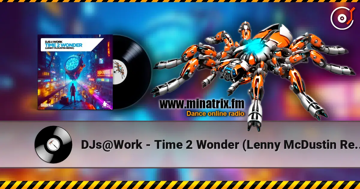 DJs@Work - Time 2 Wonder (Lenny McDustin Remix) жоғары сапада онлайн тыңдау | Minatrix.FM