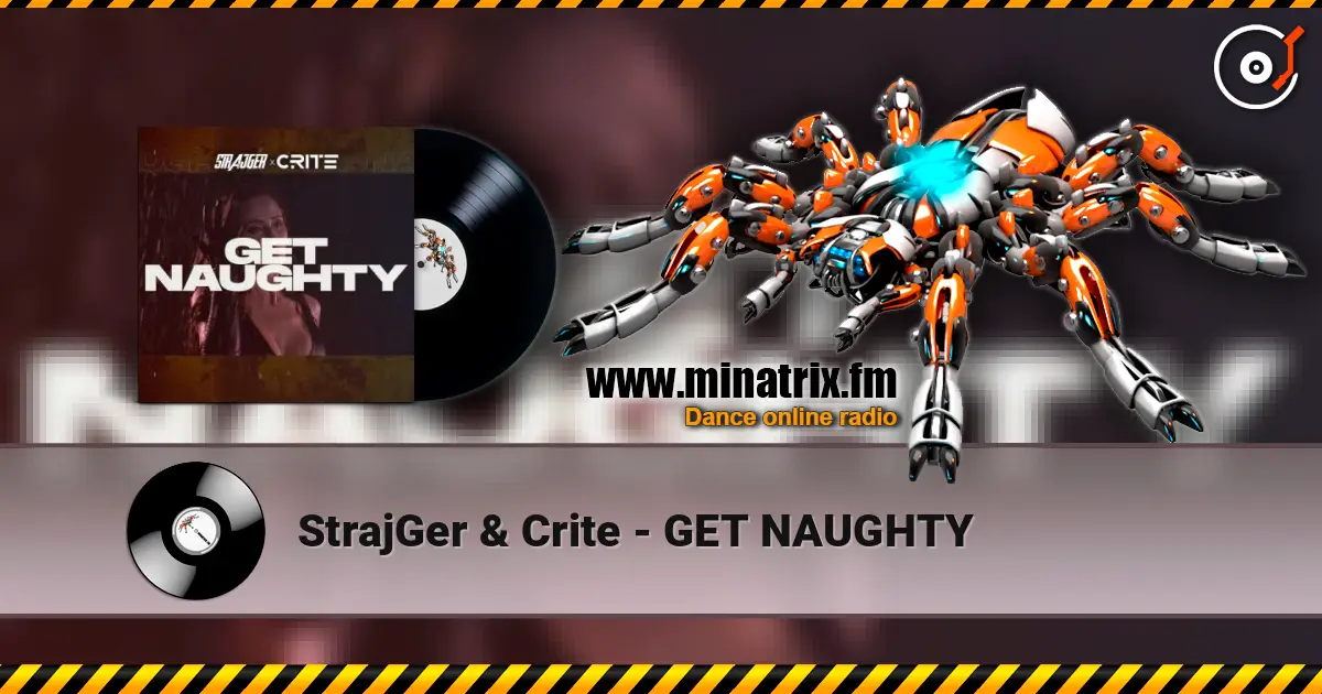 StrajGer & Crite - GET NAUGHTY жоғары сапада онлайн тыңдау | Minatrix.FM