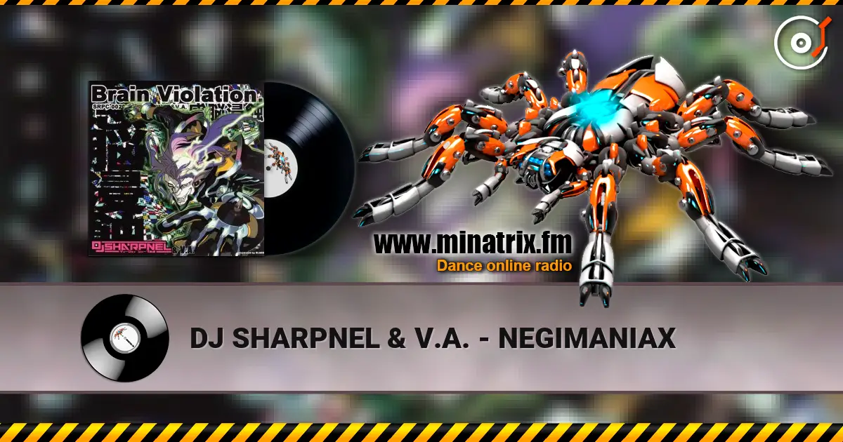 DJ SHARPNEL & V.A. - NEGIMANIAX жоғары сапада онлайн тыңдау | Minatrix.FM