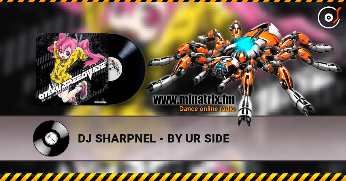 DJ SHARPNEL - BY UR SIDE жоғары сапада онлайн тыңдау | Minatrix.FM