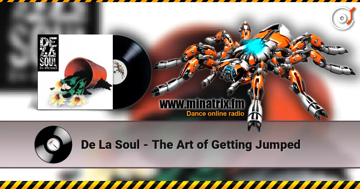 De La Soul - The Art of Getting Jumped жоғары сапада онлайн тыңдау | Minatrix.FM