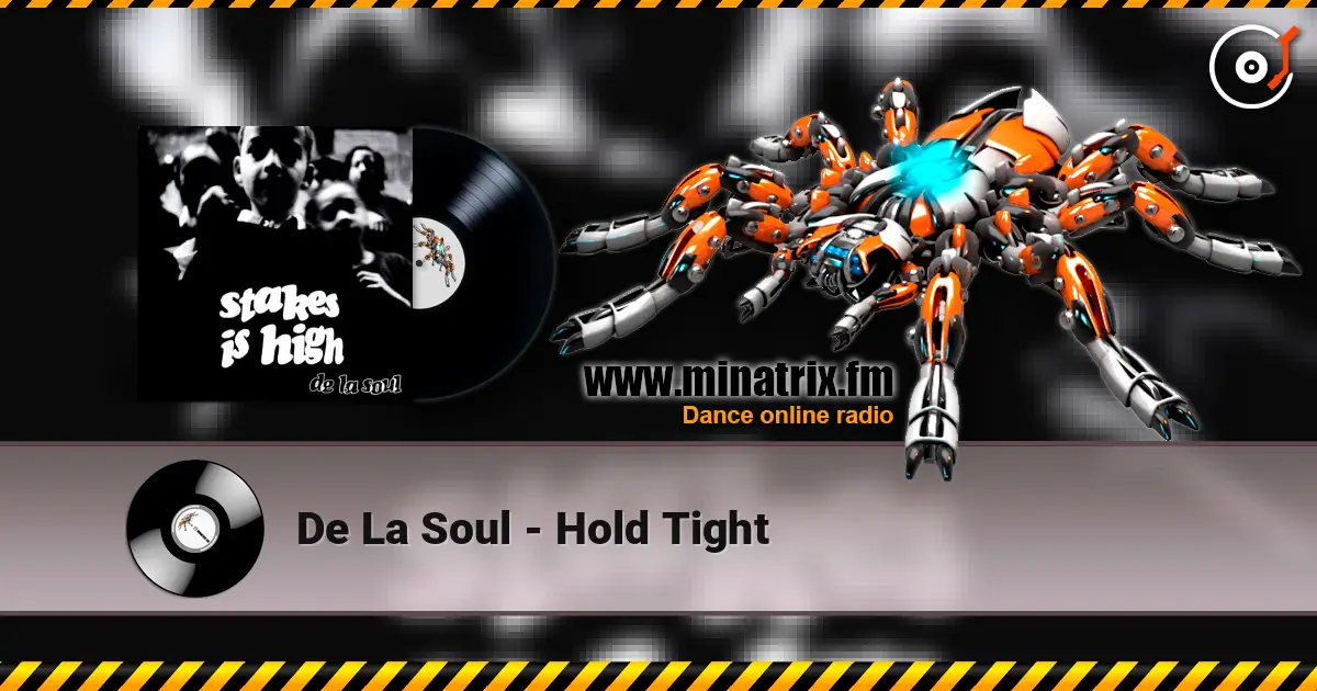 De La Soul - Hold Tight жоғары сапада онлайн тыңдау | Minatrix.FM