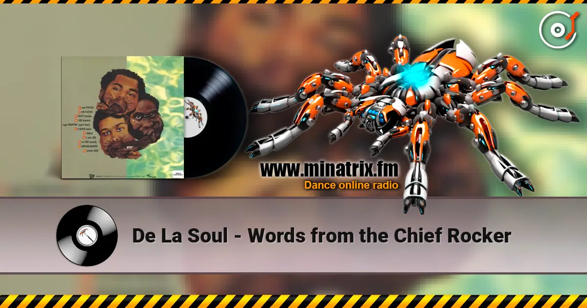 De La Soul - Words from the Chief Rocker жоғары сапада онлайн тыңдау | Minatrix.FM