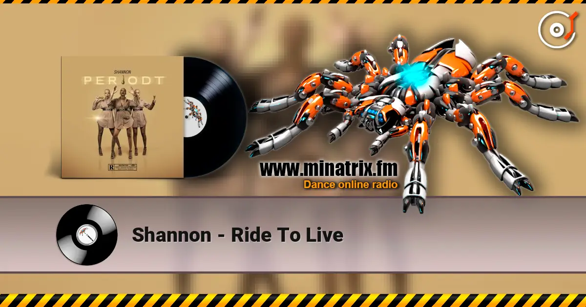 Shannon - Ride To Live жоғары сапада онлайн тыңдау | Minatrix.FM
