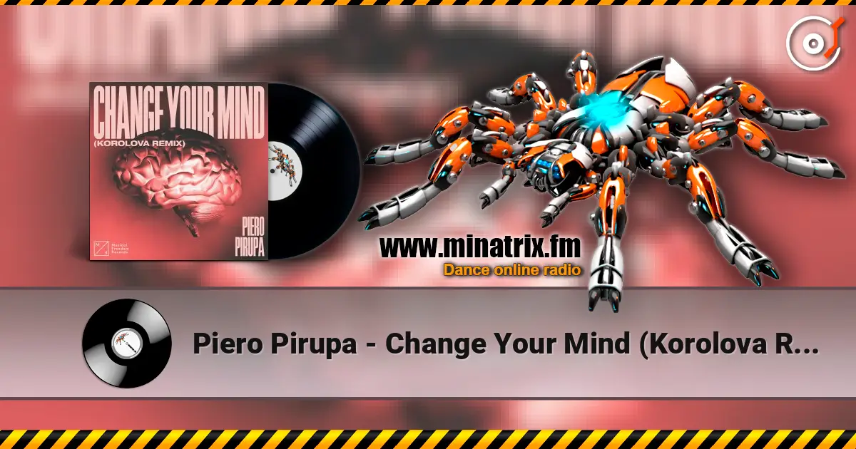 Piero Pirupa - Change Your Mind (Korolova Remix) жоғары сапада онлайн тыңдау | Minatrix.FM