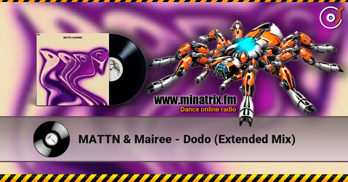 MATTN & Mairee - Dodo (Extended Mix) жоғары сапада онлайн тыңдау | Minatrix.FM