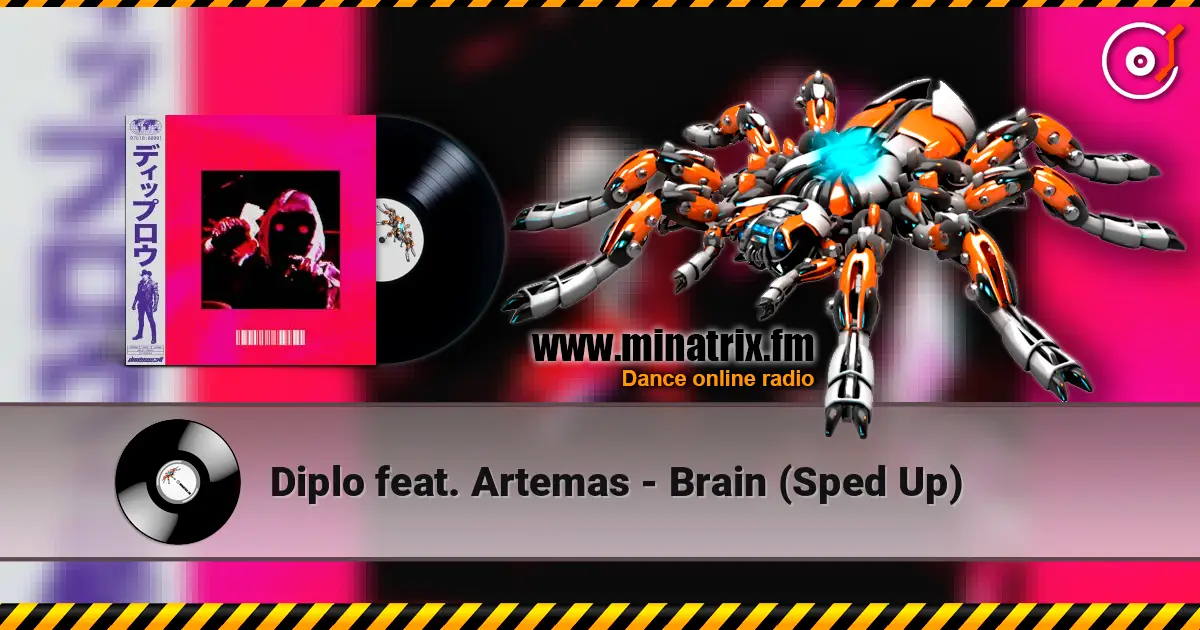 Diplo feat. Artemas - Brain (Sped Up) жоғары сапада онлайн тыңдау | Minatrix.FM