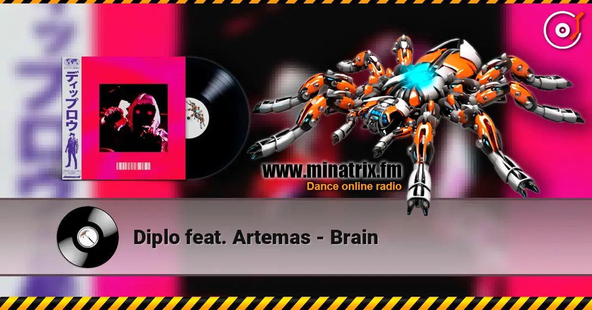 Diplo feat. Artemas - Brain жоғары сапада онлайн тыңдау | Minatrix.FM