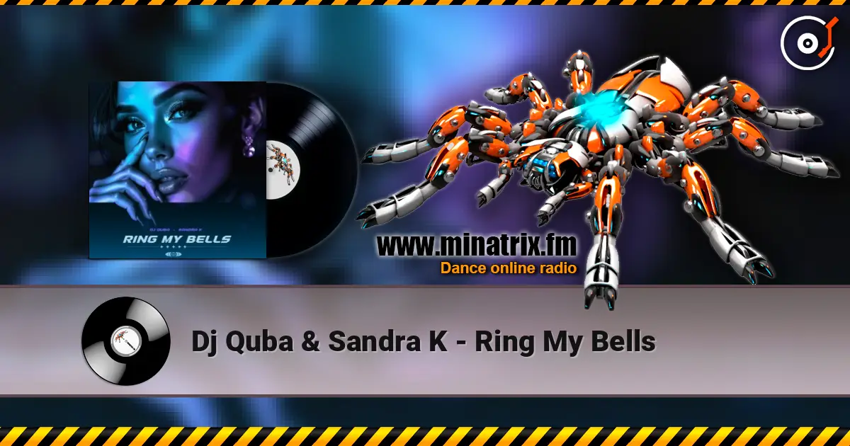 Dj Quba & Sandra K - Ring My Bells жоғары сапада онлайн тыңдау | Minatrix.FM