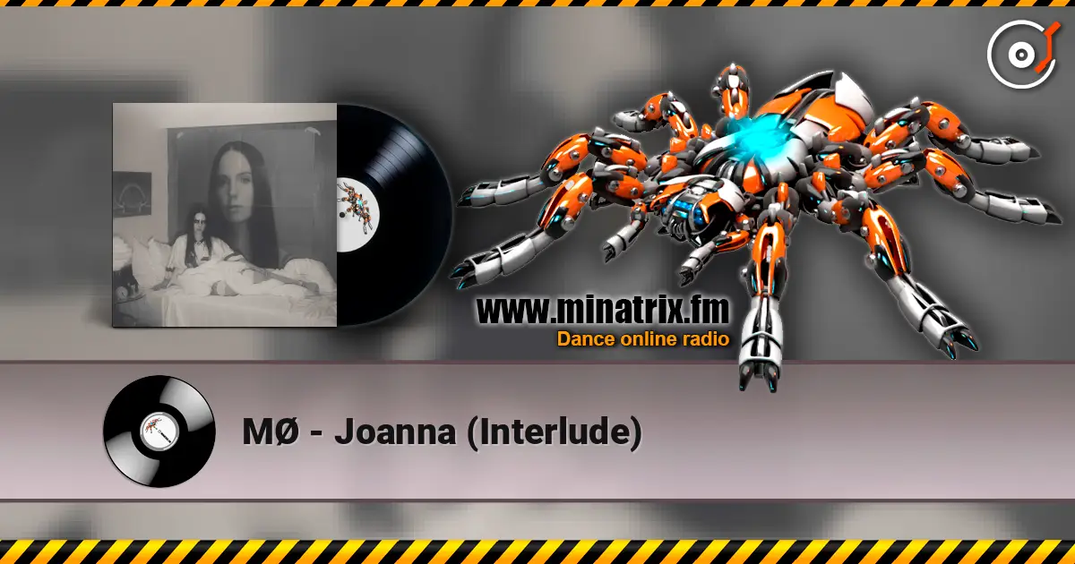 MØ - Joanna (Interlude) жоғары сапада онлайн тыңдау | Minatrix.FM
