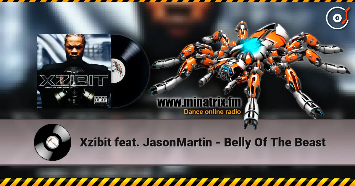 Xzibit feat. JasonMartin - Belly Of The Beast жоғары сапада онлайн тыңдау | Minatrix.FM