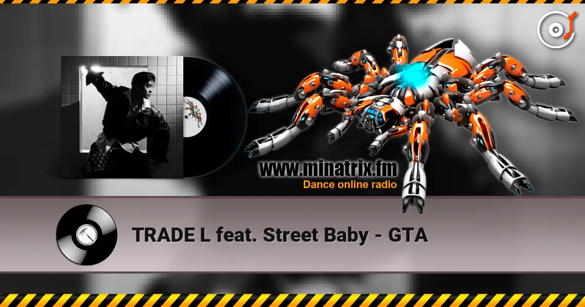 TRADE L feat. Street Baby - GTA жоғары сапада онлайн тыңдау | Minatrix.FM