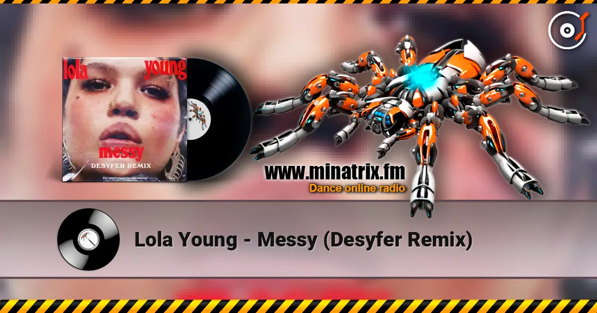 Lola Young - Messy (Desyfer Remix) жоғары сапада онлайн тыңдау | Minatrix.FM