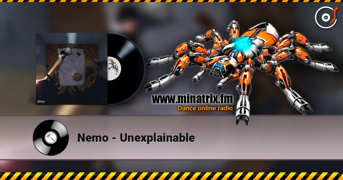 Nemo - Unexplainable жоғары сапада онлайн тыңдау | Minatrix.FM