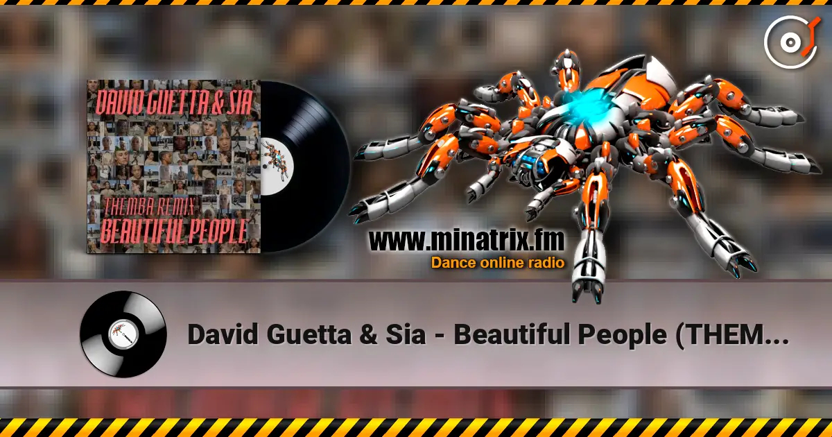 David Guetta & Sia - Beautiful People (THEMBA Remix) жоғары сапада онлайн тыңдау | Minatrix.FM