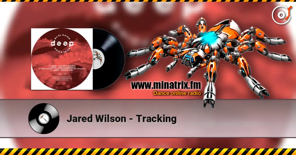 Jared Wilson - Tracking жоғары сапада онлайн тыңдау | Minatrix.FM