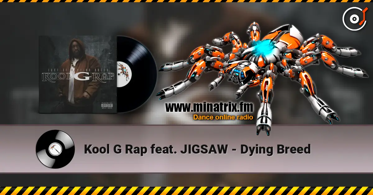 Kool G Rap feat. JIGSAW - Dying Breed жоғары сапада онлайн тыңдау | Minatrix.FM