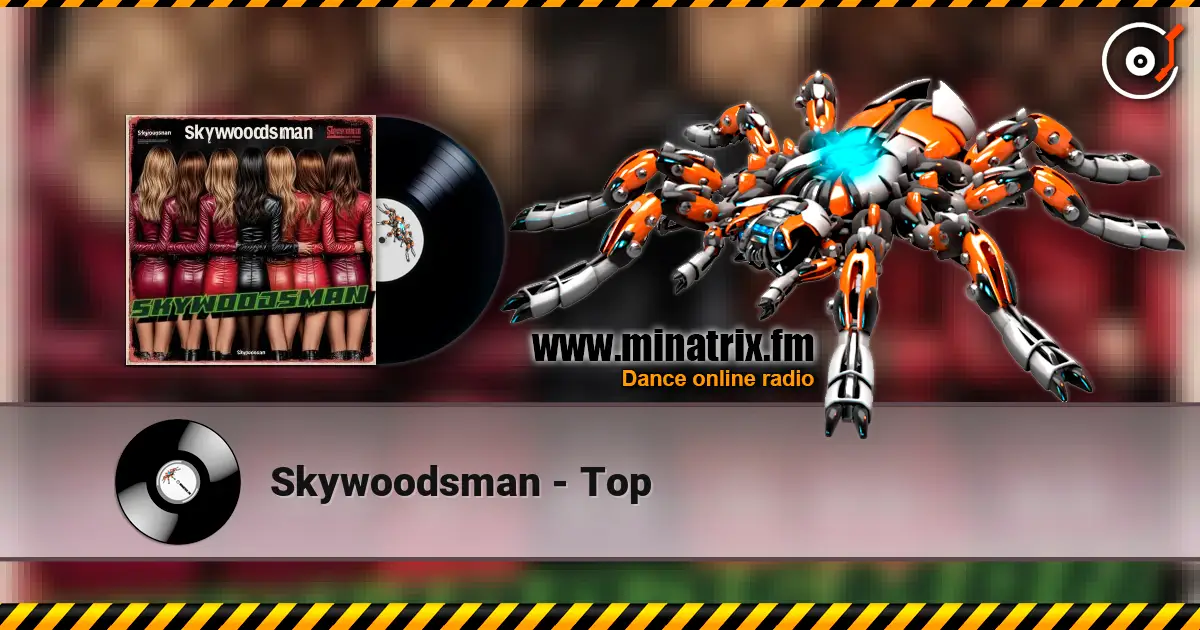 Skywoodsman - Top жоғары сапада онлайн тыңдау | Minatrix.FM