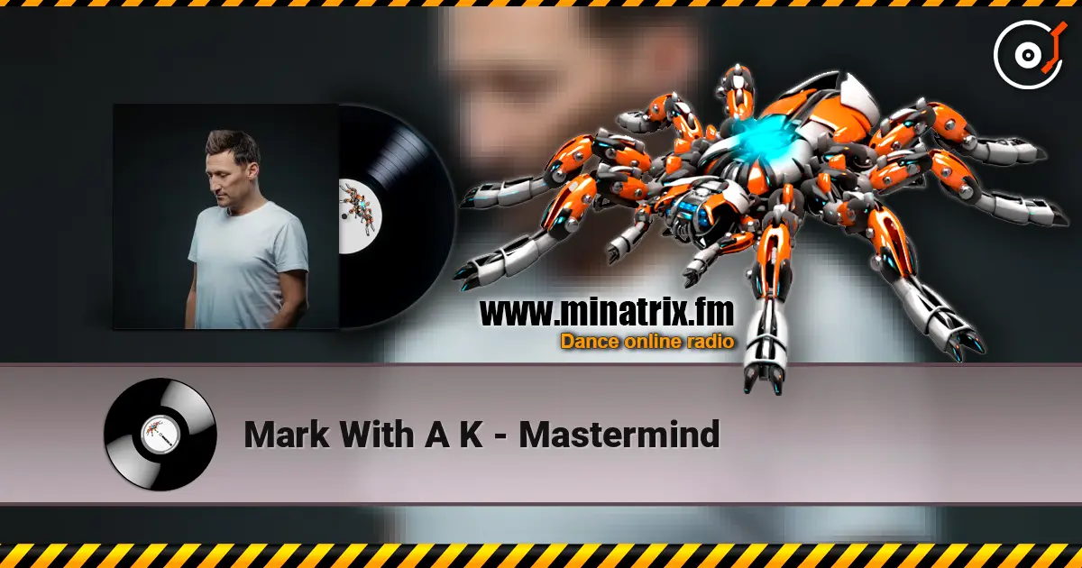 Mark With A K - Mastermind жоғары сапада онлайн тыңдау | Minatrix.FM