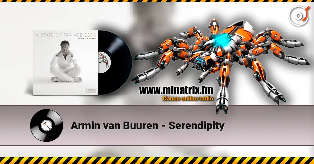 Armin van Buuren - Serendipity жоғары сапада онлайн тыңдау | Minatrix.FM