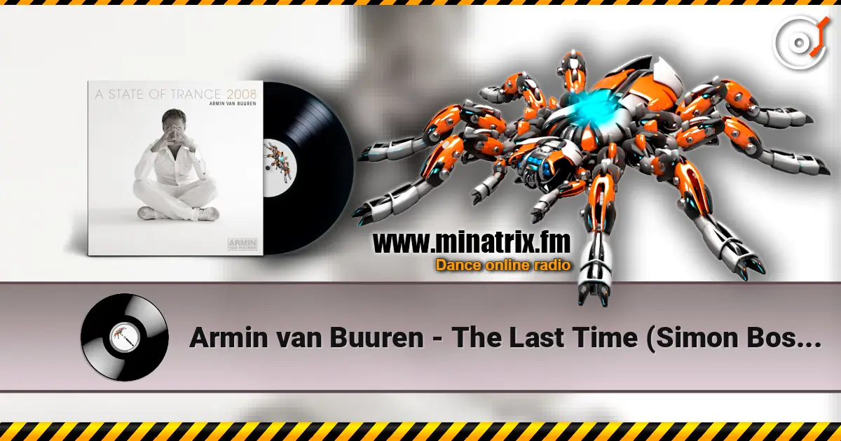 Armin van Buuren - The Last Time (Simon Bostock Remix) жоғары сапада онлайн тыңдау | Minatrix.FM