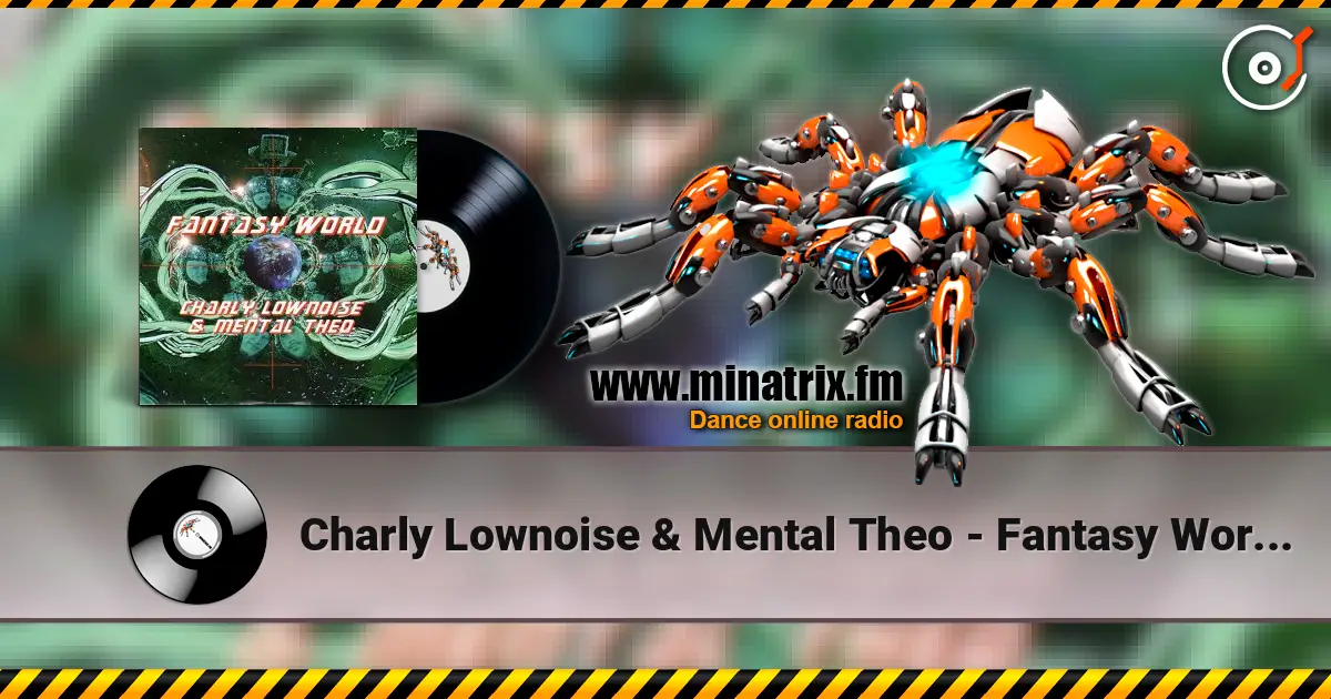 Charly Lownoise & Mental Theo - Fantasy World (Instrumental) жоғары сапада онлайн тыңдау | Minatrix.FM
