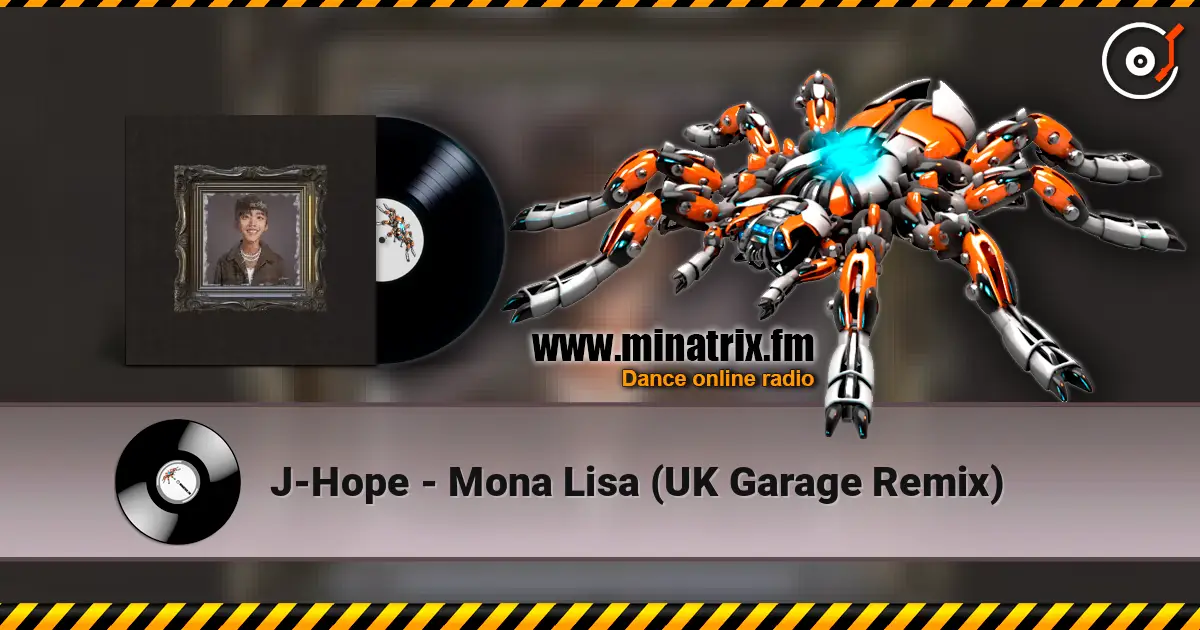 J-Hope - Mona Lisa (UK Garage Remix) жоғары сапада онлайн тыңдау | Minatrix.FM