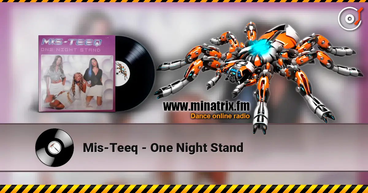 Mis-Teeq - One Night Stand жоғары сапада онлайн тыңдау | Minatrix.FM