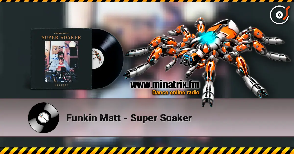 Funkin Matt - Super Soaker жоғары сапада онлайн тыңдау | Minatrix.FM