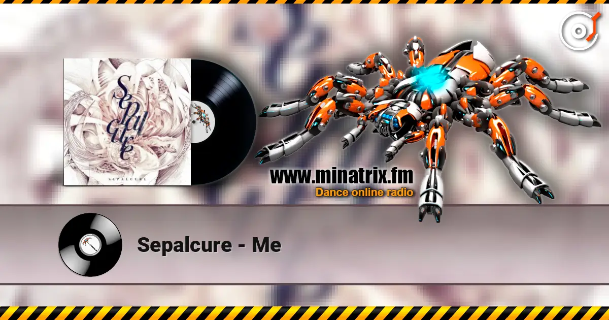 Sepalcure - Me жоғары сапада онлайн тыңдау | Minatrix.FM