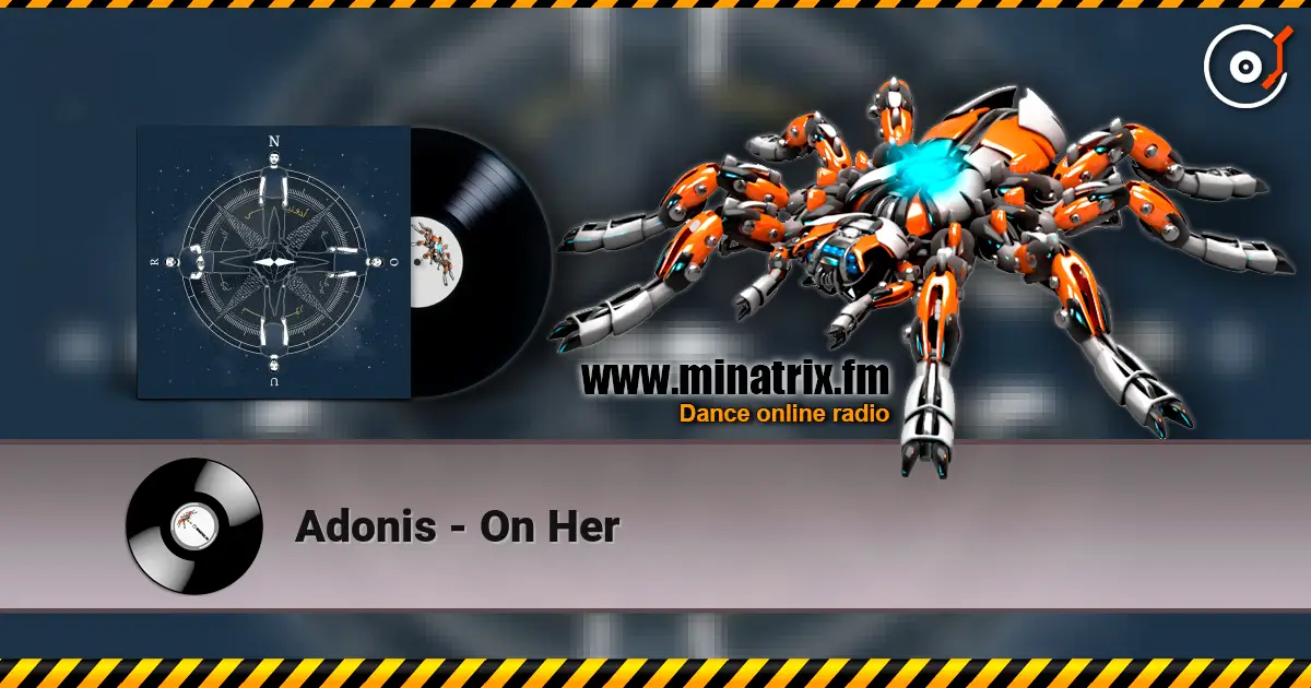 Adonis - On Her жоғары сапада онлайн тыңдау | Minatrix.FM