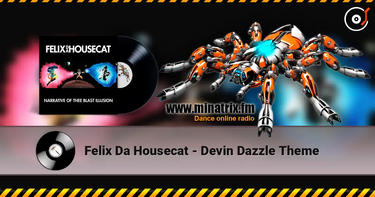 Felix Da Housecat - Devin Dazzle Theme жоғары сапада онлайн тыңдау | Minatrix.FM