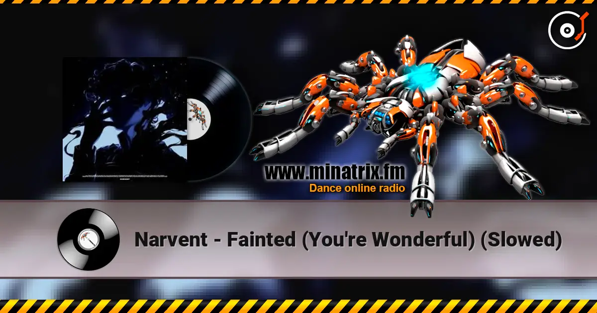 Narvent - Fainted (You're Wonderful) (Slowed) жоғары сапада онлайн тыңдау | Minatrix.FM