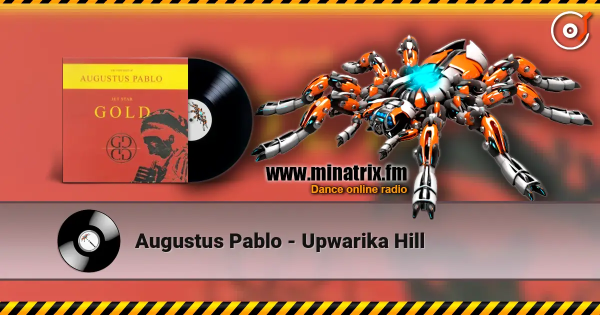 Augustus Pablo - Upwarika Hill жоғары сапада онлайн тыңдау | Minatrix.FM