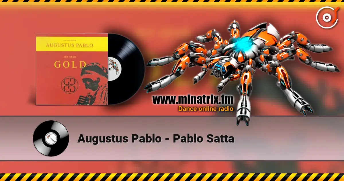 Augustus Pablo - Pablo Satta жоғары сапада онлайн тыңдау | Minatrix.FM