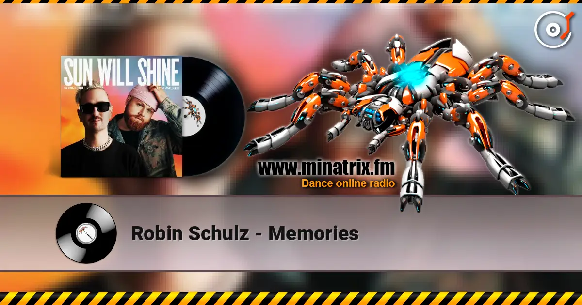 Robin Schulz - Memories жоғары сапада онлайн тыңдау | Minatrix.FM