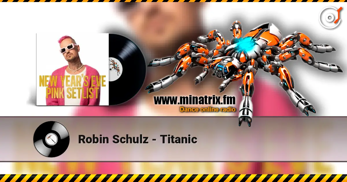 Robin Schulz - Titanic жоғары сапада онлайн тыңдау | Minatrix.FM