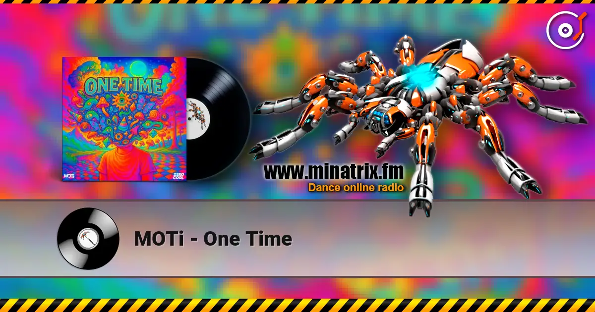 MOTi - One Time жоғары сапада онлайн тыңдау | Minatrix.FM