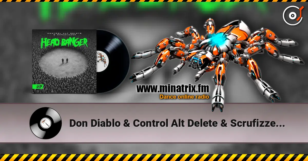 Don Diablo & Control Alt Delete & Scrufizzer - Head Banger жоғары сапада онлайн тыңдау | Minatrix.FM