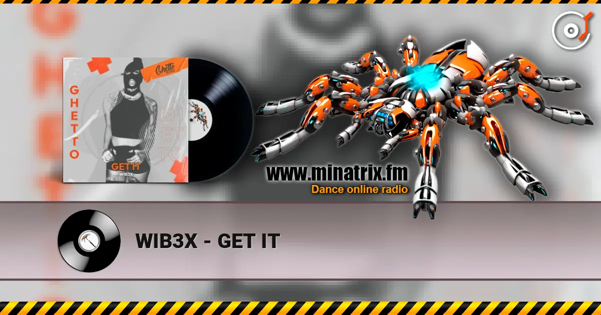 WIB3X - GET IT жоғары сапада онлайн тыңдау | Minatrix.FM