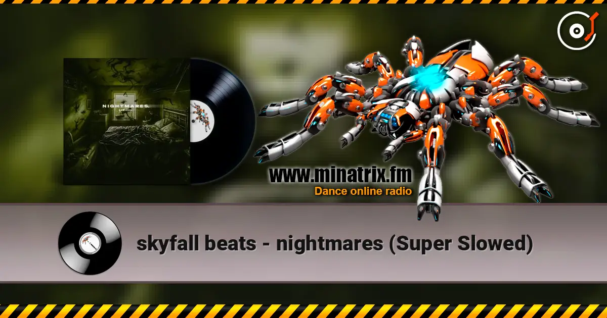 skyfall beats - nightmares (Super Slowed) жоғары сапада онлайн тыңдау | Minatrix.FM