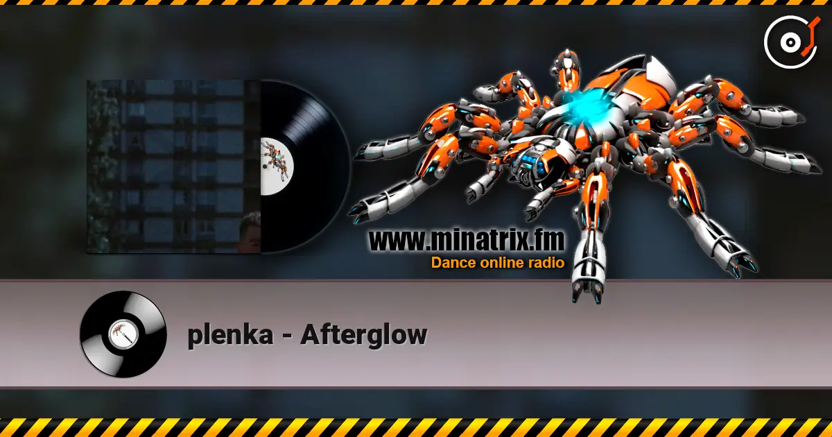plenka - Afterglow жоғары сапада онлайн тыңдау | Minatrix.FM