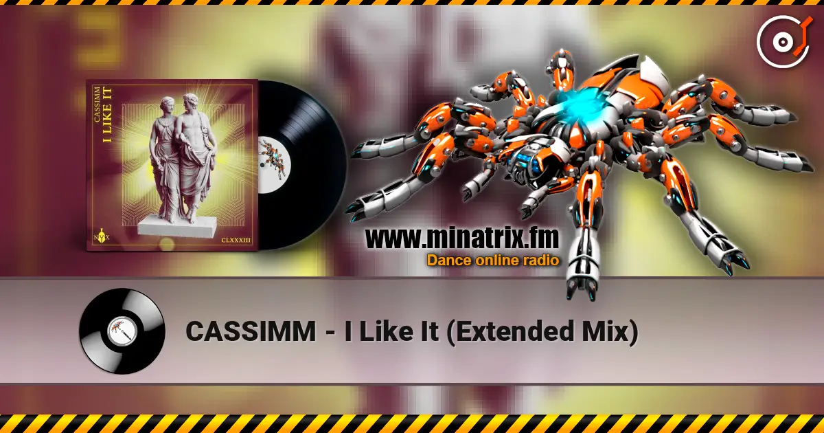 CASSIMM - I Like It (Extended Mix) жоғары сапада онлайн тыңдау | Minatrix.FM