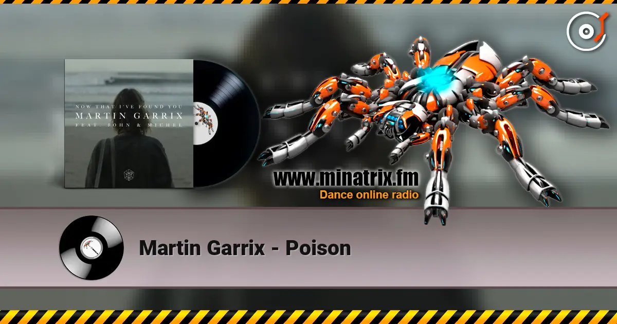 Martin Garrix - Poison жоғары сапада онлайн тыңдау | Minatrix.FM