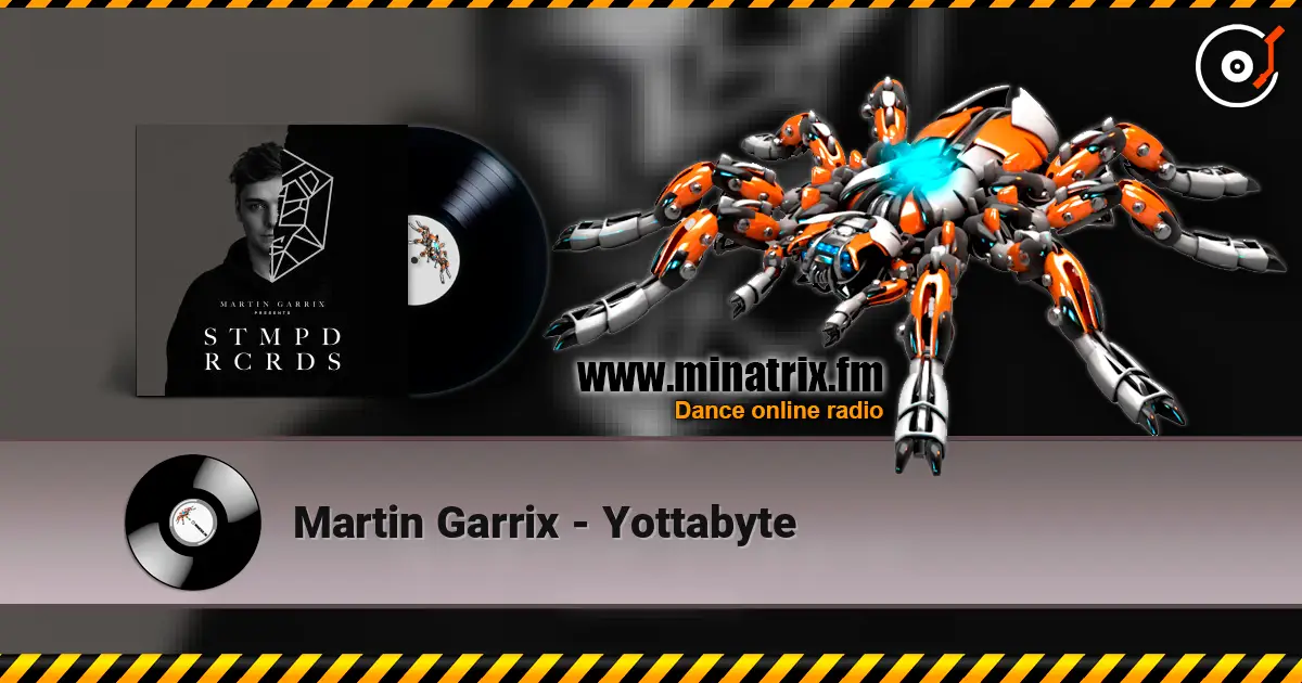 Martin Garrix - Yottabyte жоғары сапада онлайн тыңдау | Minatrix.FM